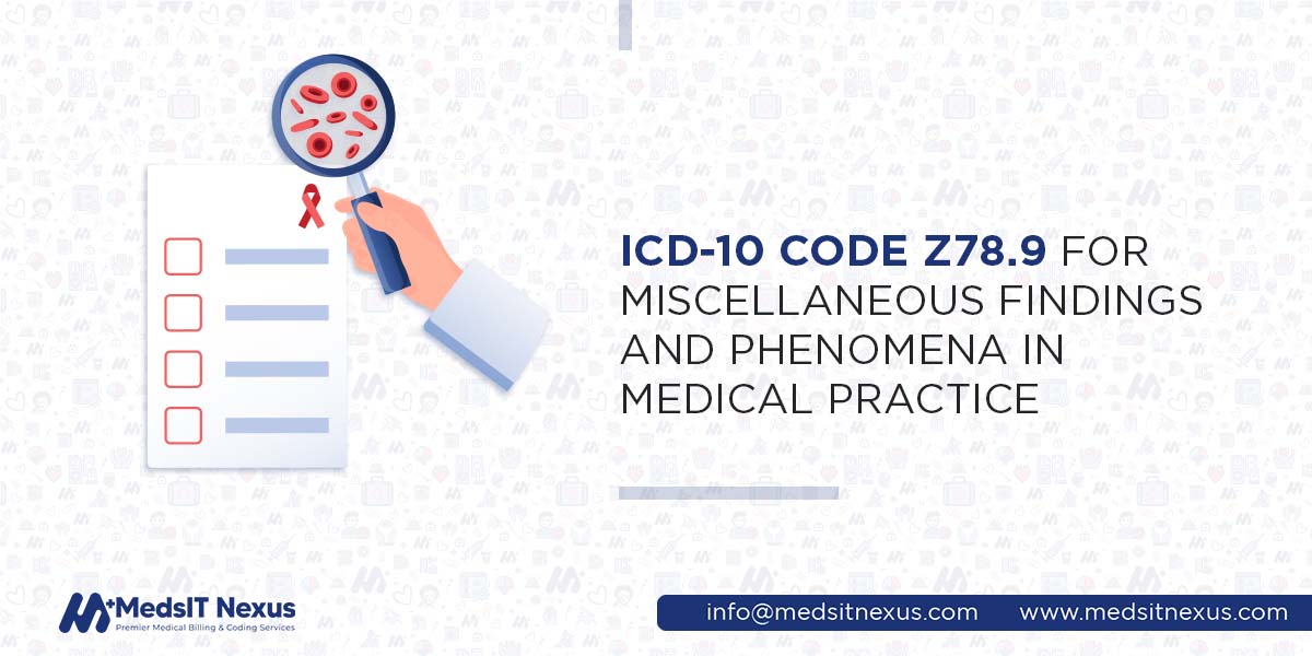 ICD-10 Code Z78.9 for Miscellaneous Findings and Phenomena in Medical Practice
